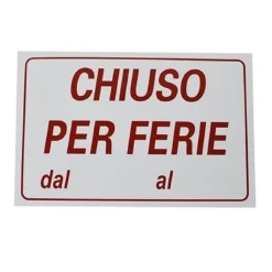 CARTELLO TARGA SEGNALETICA CHIUSO PER FERIE 30X20CM CHIUSURA ATTIVITÀ NEGOZIO